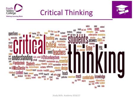 Critical Thinking Study Skills Academy 2016/17.