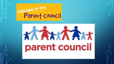 PARENT COUNCIL 1. Vision and Mission 2. Constitution and Policies 3. By Laws 4. Qualification of Executive Officers 5. Organizational Chart 6. Annual.