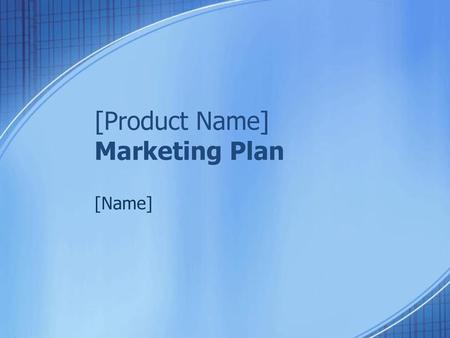 [Product Name] Marketing Plan