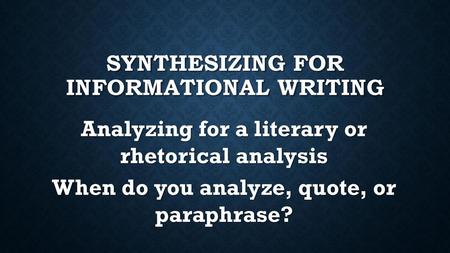 Synthesizing for informational writing