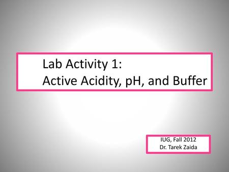 Lab Activity 1: Active Acidity, pH, and Buffer