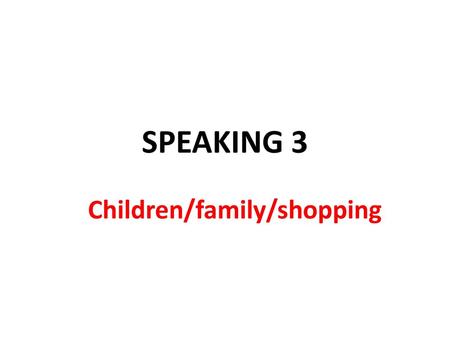 Children/family/shopping