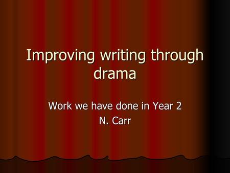Improving writing through drama