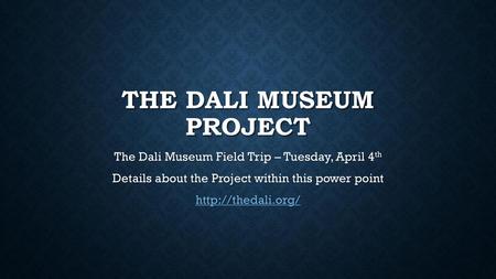 The Dali museum project