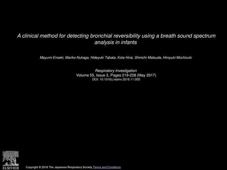 A clinical method for detecting bronchial reversibility using a breath sound spectrum analysis in infants  Mayumi Enseki, Mariko Nukaga, Hideyuki Tabata,