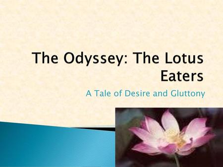 The Odyssey: The Lotus Eaters