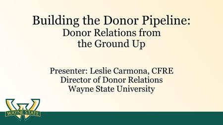 Building the Donor Pipeline: Donor Relations from the Ground Up
