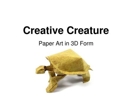 Creative Creature Paper Art in 3D Form.