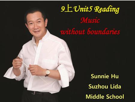 9上Unit5 Reading Music without boundaries