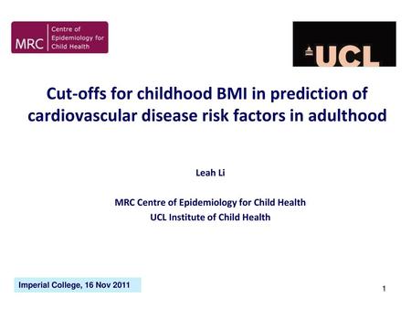 Leah Li MRC Centre of Epidemiology for Child Health