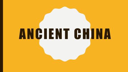 Ancient China.