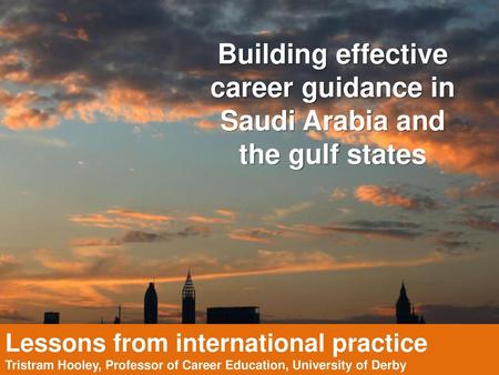 Building effective career guidance in Saudi Arabia and the gulf states