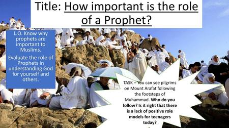 Title: How important is the role of a Prophet?