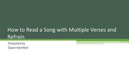 How to Read a Song with Multiple Verses and Refrain