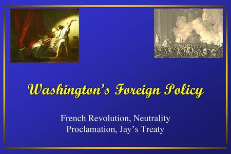 Washington’s Foreign Policy