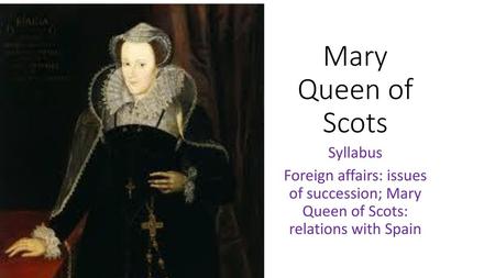 Mary Queen of Scots Syllabus
