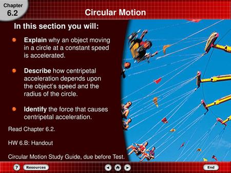 Circular Motion 6.2 In this section you will: