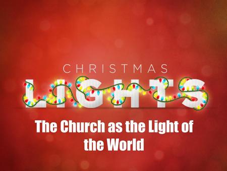 The Church as the Light of the World