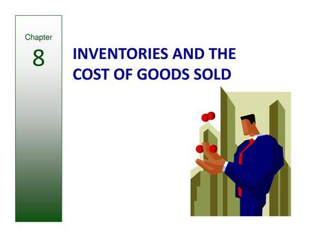 INVENTORIES AND THE COST OF GOODS SOLD