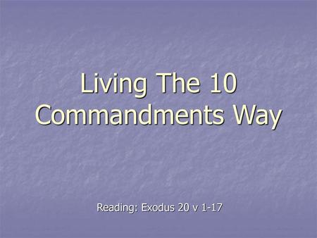 Living The 10 Commandments Way