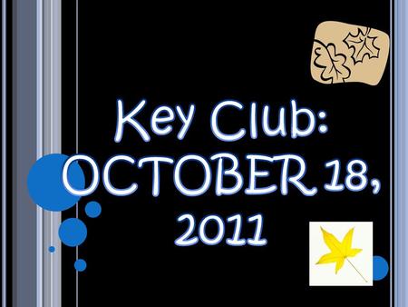 Key Club: OCTOBER 18, 2011 Friday Football Night Fever