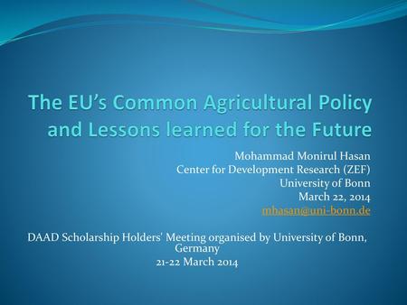 The EU’s Common Agricultural Policy and Lessons learned for the Future
