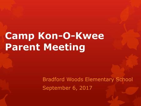 Camp Kon-O-Kwee Parent Meeting