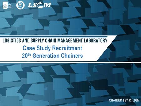 Case Study Recruitment 20th Generation Chainers