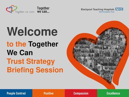 Welcome to the Together We Can Trust Strategy Briefing Session.