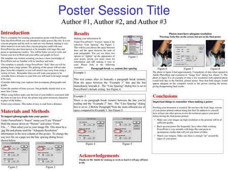 Poster Session Title Author #1, Author #2, and Author #3 Introduction