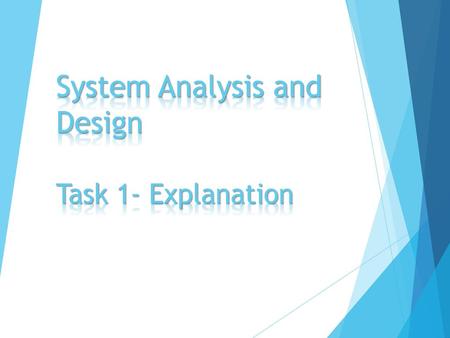 System Analysis and Design Task 1- Explanation