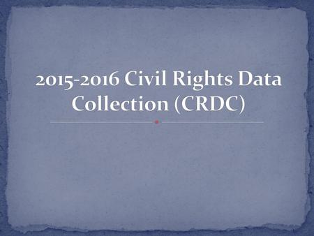 Civil Rights Data Collection (CRDC)