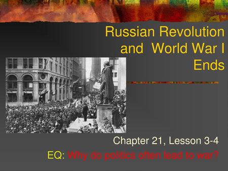 Russian Revolution and World War I Ends