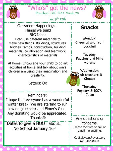 “Who’s” got the news? Preschool BIG DAY Week 20 Jan. 9th-12th Snacks