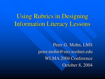 Using Rubrics in Designing Information Literacy Lessons