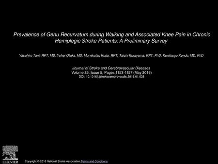 Prevalence of Genu Recurvatum during Walking and Associated Knee Pain in Chronic Hemiplegic Stroke Patients: A Preliminary Survey  Yasuhiro Tani, RPT,