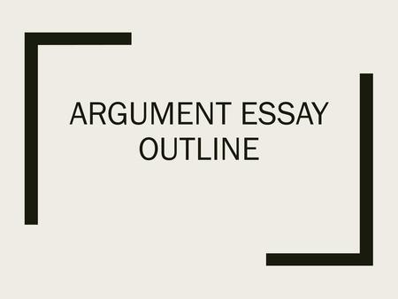 Argument Essay Outline
