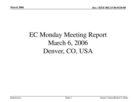 EC Monday Meeting Report March 6, 2006 Denver, CO, USA