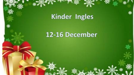 Kínder Ingles 12-16 December.