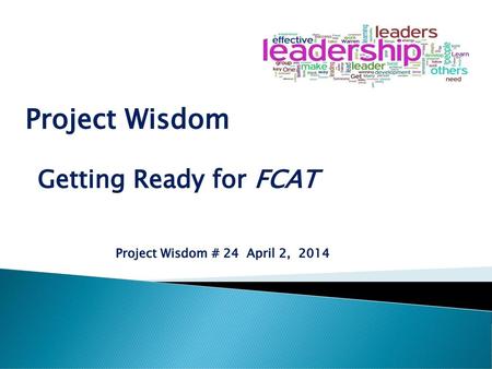 Project Wisdom Getting Ready for FCAT