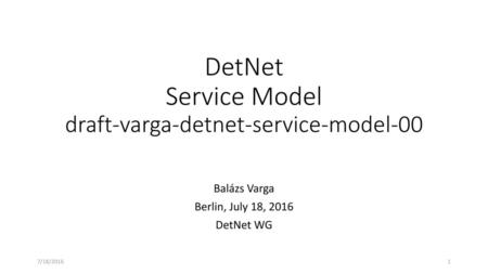 DetNet Service Model draft-varga-detnet-service-model-00