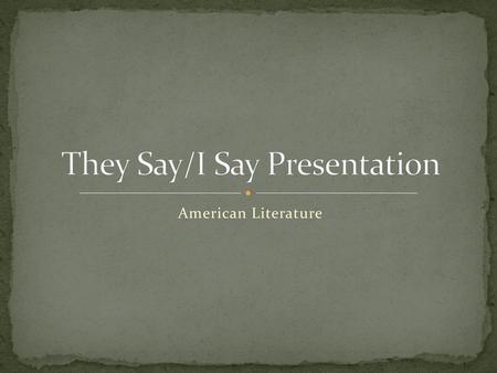 They Say/I Say Presentation