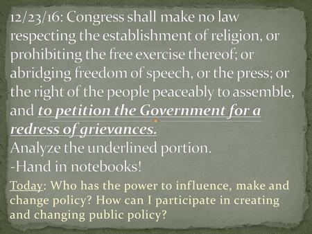 12/23/16: Congress shall make no law respecting the establishment of religion, or prohibiting the free exercise thereof; or abridging freedom of speech,