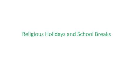 Religious Holidays and School Breaks