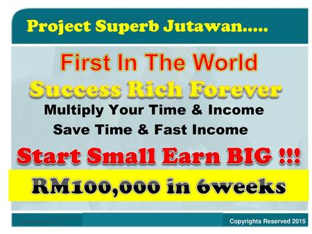 Project Superb Jutawan…..