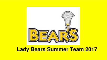 Lady Bears Summer Team 2017.
