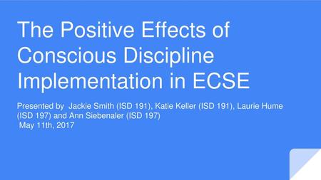 The Positive Effects of Conscious Discipline Implementation in ECSE