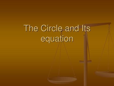 The Circle and Its equation