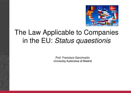 The Law Applicable to Companies in the EU: Status quaestionis