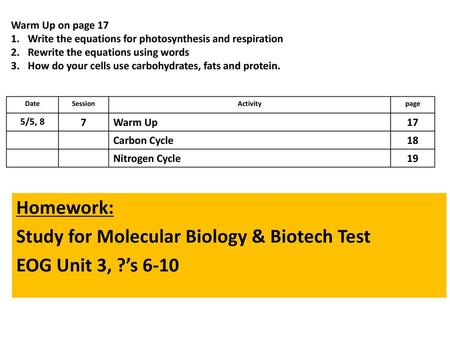Study for Molecular Biology & Biotech Test EOG Unit 3, ?’s 6-10